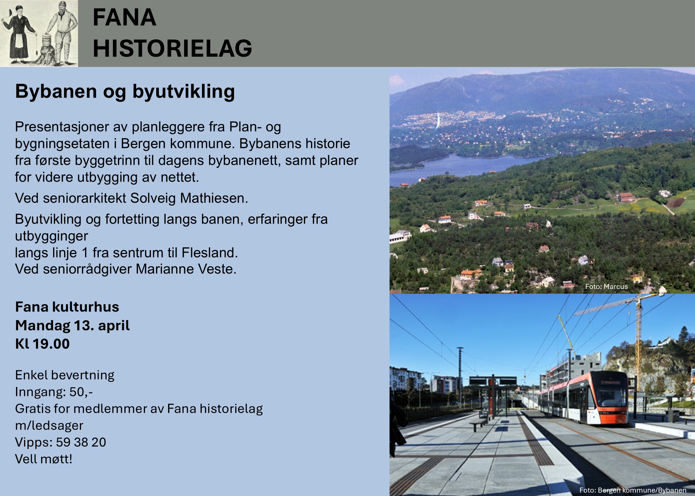 Bybanen og byutvikling - Et foredrag i regi av Fana historielag